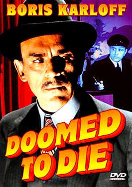 <i>Doomed to Die</i> 1940 film by William Nigh