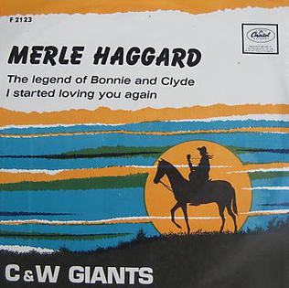 The Legend of Bonnie and Clyde (song) 1968 single by Merle Haggard and The Strangers