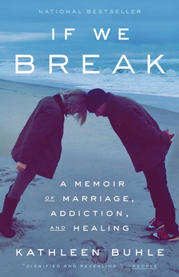 <i>If We Break</i> 2022 memoir by Kathleen Buhle