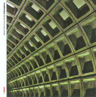<i>Lithosphere</i> (album) 2005 studio album by Robert Rich and Ian Boddy