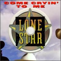 Come Cryin to Me 1997 single by Lonestar