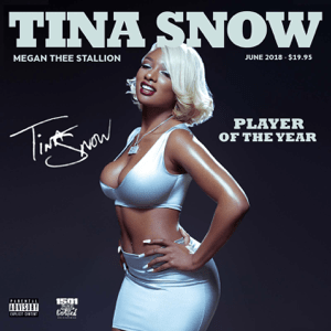 <i>Tina Snow</i> 2018 EP by Megan Thee Stallion