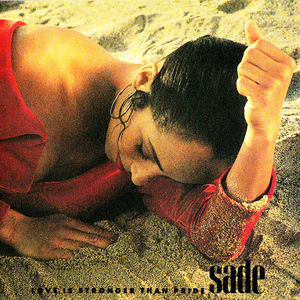 Love Is Stronger Than Pride (Sade song) 1988 single by Sade