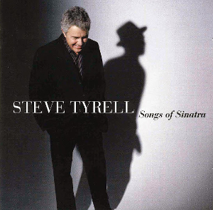 <i>Songs of Sinatra</i> 2005 studio album by Steve Tyrell