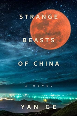 <i>Strange Beasts of China</i> 2006 novel by Yan Ge