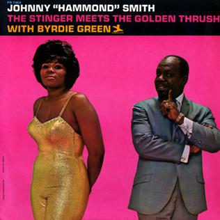 <i>The Stinger Meets the Golden Thrush</i> 1966 studio album by Johnny "Hammond" Smith with Byrdie Green