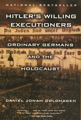 <i>Hitlers Willing Executioners</i> Book by Daniel Goldhagen