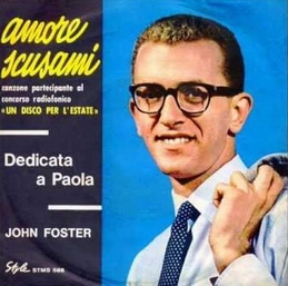 Amore scusami 1964 song performed by John Foster