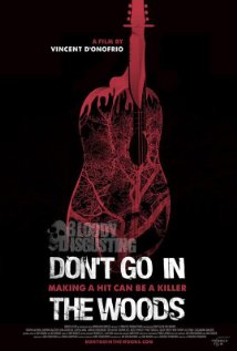 <i>Dont Go in the Woods</i> (2010 film) 2010 American film