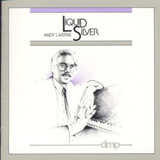 <i>Liquid Silver</i> 1984 studio album by Andy Laverne