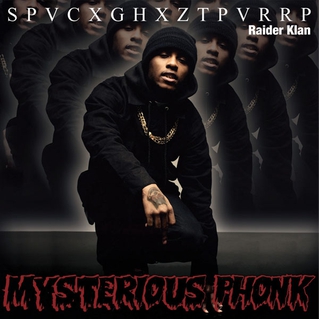 <i>Mysterious Phonk: Chronicles of SpaceGhostPurrp</i> 2012 studio album by SpaceGhostPurrp