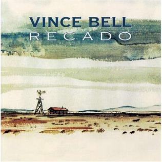 <i>Recado</i> 2007 studio album by Vince Bell