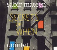 <i>Secrets of When</i> 2001 studio album by Sabir Mateen
