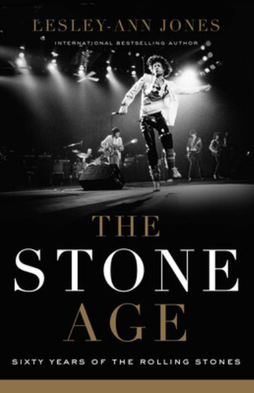 <i>The Stone Age: Sixty Years of the Rolling Stones</i>