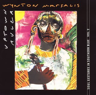 <i>Uptown Ruler: Soul Gestures in Southern Blue, Vol. 2</i> 1991 studio album by Wynton Marsalis