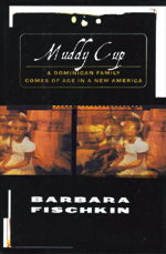 The book cover art for Muddy Cup: A Dominican Family Comes of Age in a New America