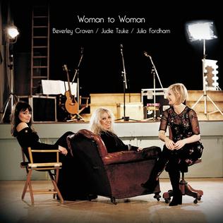 <i>Woman to Woman</i> (Beverley Craven, Judie Tzuke and Julia Fordham album) 2018 studio album by Beverley Craven, Judie Tzuke and Julia Fordham