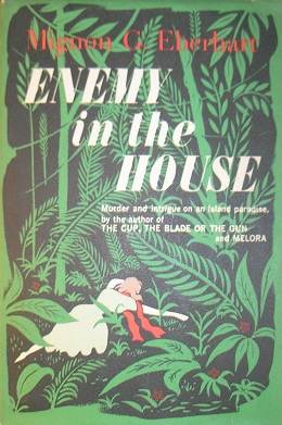 <i>Enemy in the House</i> 1962 mystery novel by Mignon G. Eberhart