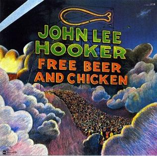 <i>Free Beer and Chicken</i> 1974 studio album by John Lee Hooker