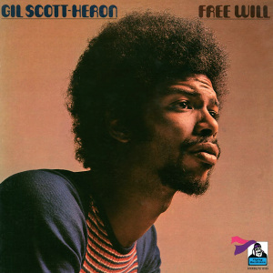 Free Will is the second studio album by American recording artist Gil Scott-Heron, released in August 1972 on Flying Dutchman Records. Recordings sessions for the album took place on March 2 and 3, 1972 at RCA Studios in New York City, and production was handled by producer Bob Thiele. It is the follow-up to Scott-Heron's critically acclaimed studio debut, Pieces of a Man (1971), and it is the second album to feature him working with keyboardist Brian Jackson. Free Will is also Scott-Heron's final studio album for Flying Dutchman. The album reissued on compact disc in 2001 by Bluebird Records with alternative takes of eight tracks from the original album.