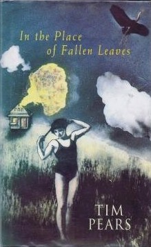 <i>In the Place of Fallen Leaves</i> 1993 novel by Tim Pears