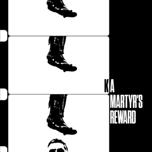 <i>A Martyrs Reward</i> 2021 studio album by Ka