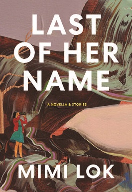 <i>Last of Her Name</i> 2019 short story collection by Mimi Lok