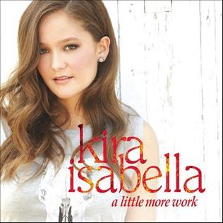 <span class="mw-page-title-main">A Little More Work</span> 2012 single by Kira Isabella