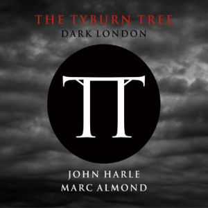 <i>The Tyburn Tree (Dark London)</i> 2014 studio album by Marc Almond and John Harle
