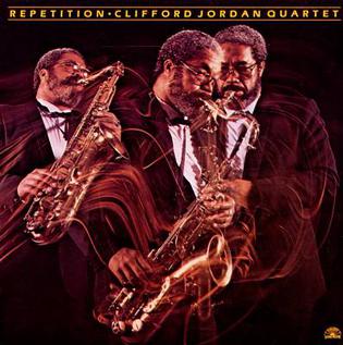 <i>Repetition</i> (Clifford Jordan album) 1984 studio album by Clifford Jordan Quartet