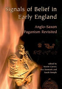 <i>Signals of Belief in Early England</i> Book edited by Martin Carver, Alex Sanmark and Sarah Semple