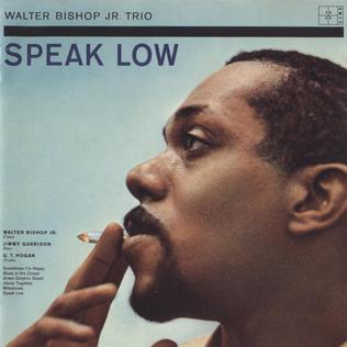 Speak Low (Walter Bishop Jr. album) - Wikipedia