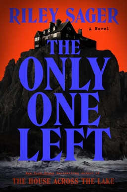 <i>The Only One Left</i> 2023 novel by Riley Sager