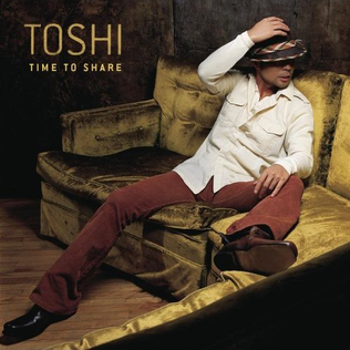 <i>Time to Share</i> 2004 studio album by Toshinobu Kubota