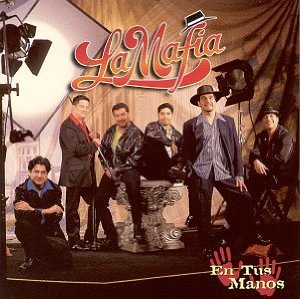 <i>En Tus Manos</i> (album) 1997 studio album by La Mafia