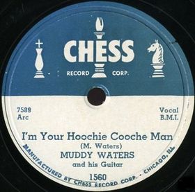 Hoochie Coochie Man blues standard written by Willie Dixon