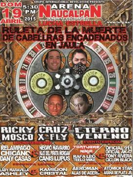 IWRG <i>Ruleta de la Muerte</i> (April 2015) 2015 International Wrestling Revolution Group event