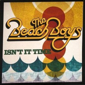 <span class="mw-page-title-main">Isn't It Time (The Beach Boys song)</span> 2012 single by The Beach Boys