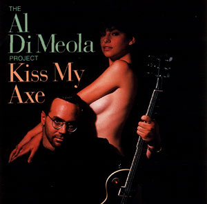 <i>Kiss My Axe</i> 1991 studio album by Al Di Meola