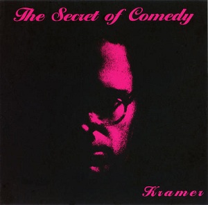 <i>The Secret of Comedy</i> 1994 studio album by Kramer