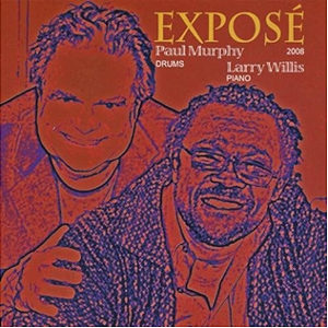 <i>Exposé</i> (Paul Murphy and Larry Willis album) 2008 studio album by Paul Murphy and Larry Willis