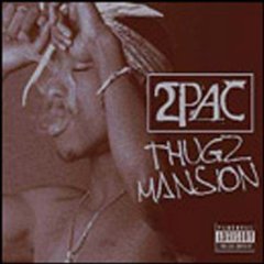 Thugz Mansion 2002 single by 2Pac featuring Nas and J. Phoenix