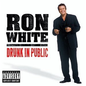 <i>Drunk in Public</i> 2003 live album by Ron White