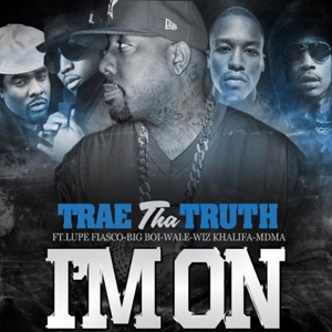 Im On 2011 Trae the Truth single