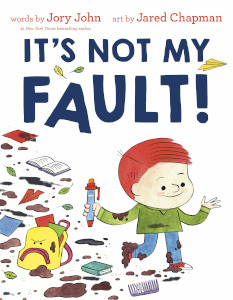 <i>Its Not My Fault!</i> 2020 childrens book by Jory John