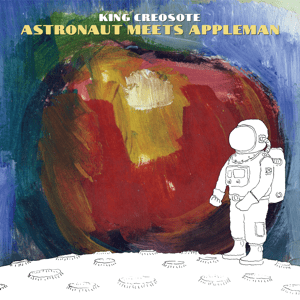 <i>Astronaut Meets Appleman</i> 2016 studio album by King Creosote