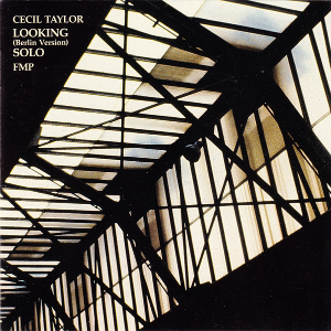 <i>Looking (Berlin Version) Solo</i> live album by Cecil Taylor