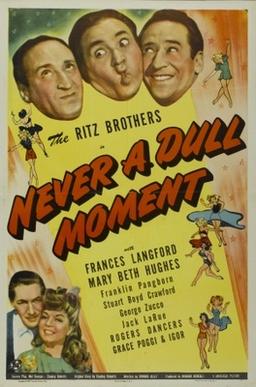 <i>Never a Dull Moment</i> (1943 film) 1943 film