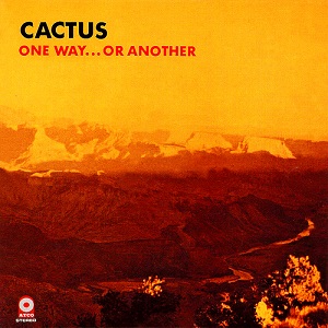 <i>One Way... or Another</i> 1971 studio album by Cactus