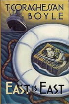 <i>East Is East</i> (novel) 1990 novel by T. Coraghessan Boyle